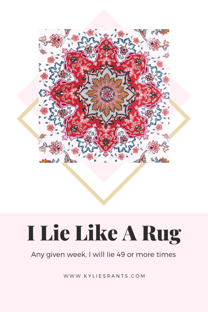 I lie like a rug