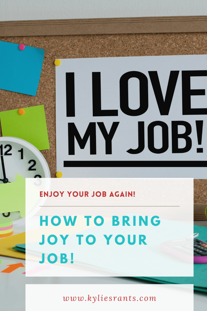How to Enjoy Your Job Again