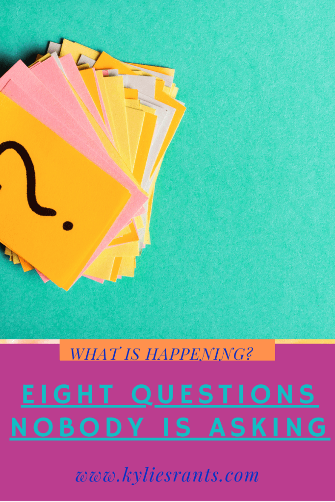 What is happening? Eight Questions Nobody Is Asking 